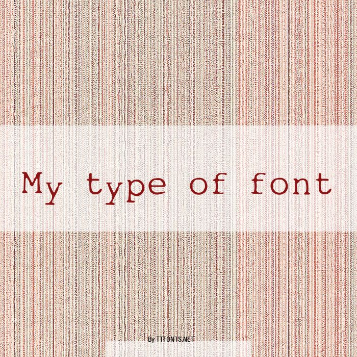 My type of font example